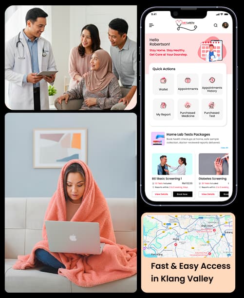 Consult with local healthcare partner at home for safe, convenient, & reliable care in Klang Valley